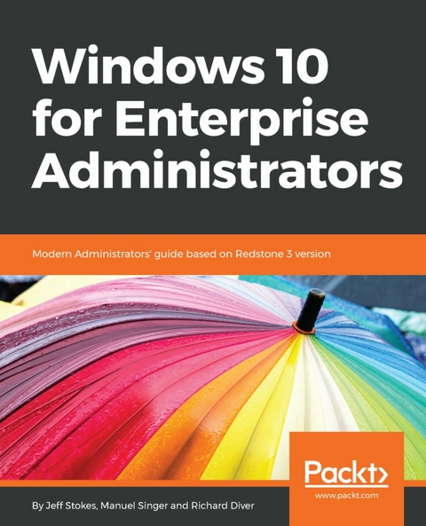 Windows 10 for Enterprise Administrators -  Stokes Jeff Stokes,  Singer Manuel Singer,  Diver Richard Diver