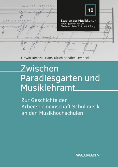 Zwischen Paradiesgarten und Musiklehramt -  Ortwin Nimczik,  Hans-Ulrich Sch&auml;fer-Lembeck