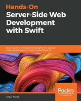 Hands-On Server-Side Web Development with Swift -  Yeung Angus Yeung