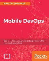 Mobile DevOps -  Modi Jhalak Modi,  Tak Rohin Tak