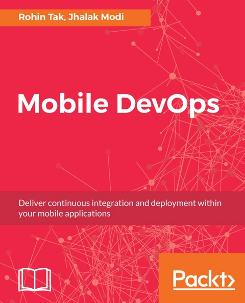 Mobile DevOps -  Modi Jhalak Modi,  Tak Rohin Tak