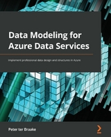 Data Modeling for Azure Data Services -  Braake Peter ter Braake