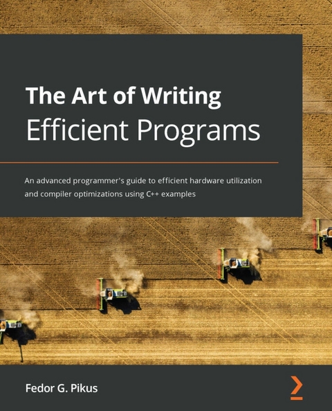 Art of Writing Efficient Programs -  Pikus Fedor G. Pikus