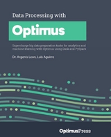 Data Processing with Optimus -  Leon Dr. Argenis Leon,  Aguirre Luis Aguirre