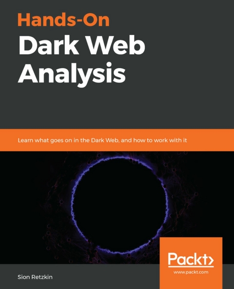 Hands-On Dark Web Analysis -  Retzkin Sion Retzkin
