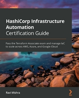 HashiCorp Infrastructure Automation Certification Guide -  Mishra Ravi Mishra