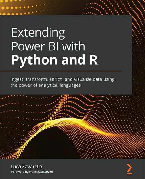 Extending Power BI with Python and R -  Lazzeri Francesca Lazzeri,  Zavarella Luca Zavarella