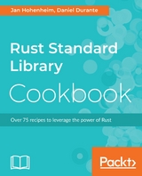 Rust Standard Library Cookbook -  Durante Daniel Durante,  Ferner Jan Nils Ferner