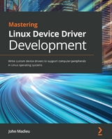 Mastering Linux Device Driver Development -  Madieu John Madieu