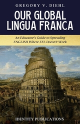 Our Global Lingua Franca -  Gregory Diehl