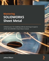 Mastering SOLIDWORKS Sheet Metal -  Ellison Johno Ellison