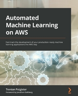 Automated Machine Learning on AWS -  Dahlberg Jonathan Dahlberg,  Potgieter Trenton Potgieter