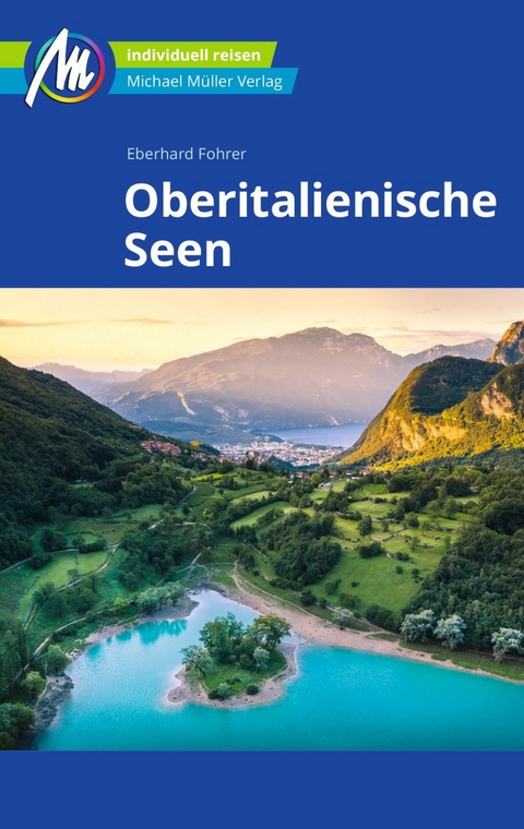 Oberitalienische Seen Reisef&uuml;hrer Michael M&uuml;ller Verlag - Eberhard Fohrer