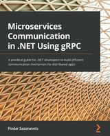 Microservices Communication in .NET Using gRPC -  Sazanavets Fiodar Sazanavets