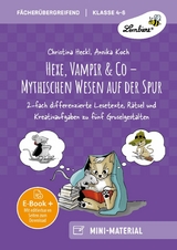 Hexe, Vampir & Co - Mythischen Wesen auf der Spur - Christina Heckl, Annika Koch
