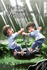 Das Kind, das ich in meinen Tr&auml;umen sah, Band 07 -  Kei Sanbe