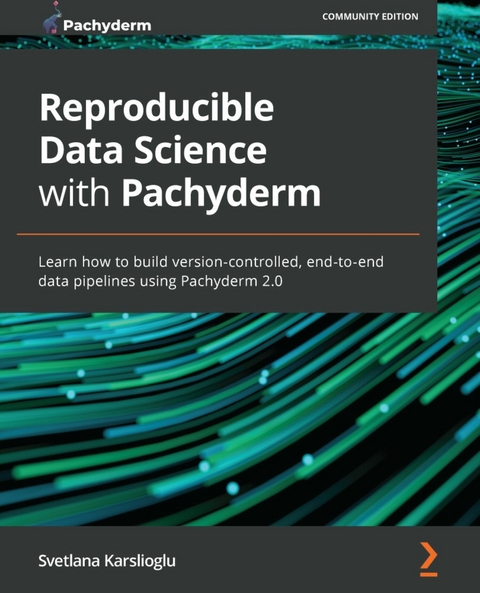 Reproducible Data Science with Pachyderm -  Karslioglu Svetlana Karslioglu