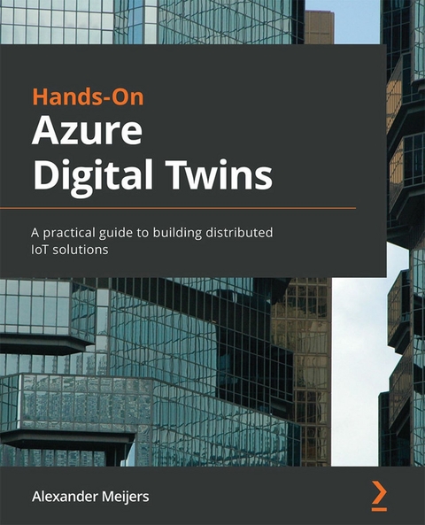 Hands-On Azure Digital Twins -  Meijers Alexander Meijers