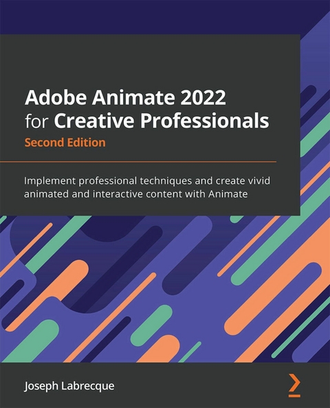 Adobe Animate 2022 for Creative Professionals -  Joseph Labrecque
