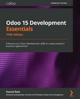 Odoo 15 Development Essentials -  Reis Daniel Reis,  Mader Greg Mader