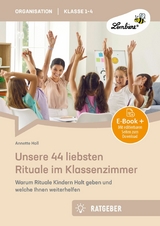 Unsere 44 liebsten Rituale im Klassenzimmer - Annette Holl