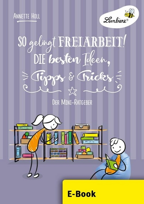 So gelingt Freiarbeit! Die besten Ideen, Tipps ... -  Annette Holl