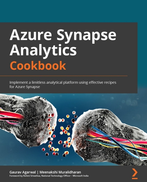 Azure Synapse Analytics Cookbook -  Agarwal Gaurav Agarwal,  Muralidharan Meenakshi Muralidharan,  Srivathsa Rohini Srivathsa