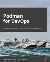 Podman for DevOps -  Arrichiello Alessandro Arrichiello,  Baude Brent J. Baude,  Salinetti Gianni Salinetti