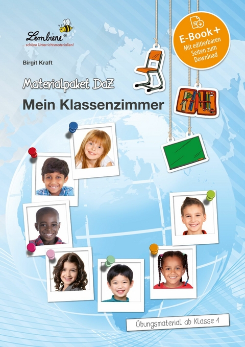 Materialpaket DaZ: Mein Klassenzimmer - Birgit Kraft