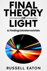 Final Theory of Light -  Russell Eaton