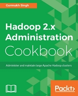 Hadoop 2.x Administration Cookbook -  Singh Gurmukh Singh