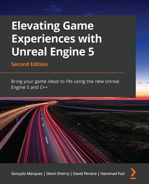 Elevating Game Experiences with Unreal Engine 5 -  Hammad Fozi,  Goncalo Marques,  David Pereira,  Devin Sherry