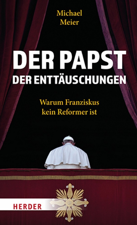 Der Papst der Entt&auml;uschungen - Michael Meier
