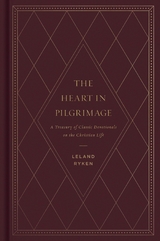 The Heart in Pilgrimage - Leland Ryken