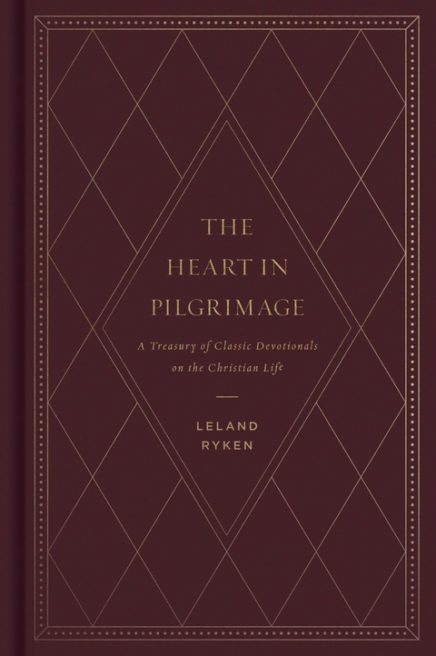 The Heart in Pilgrimage - Leland Ryken
