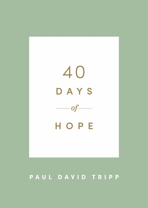 40 Days of Hope - Paul David Tripp