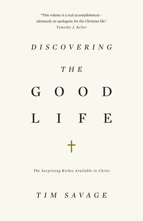 Discovering the Good Life - Tim Savage
