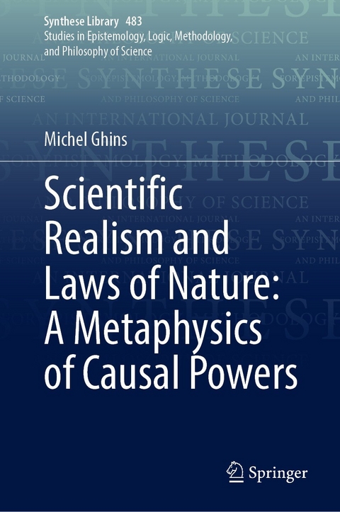 Scientific Realism and Laws of Nature: A Metaphysics of Causal Powers -  Michel Ghins