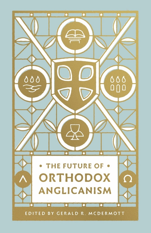 The Future of Orthodox Anglicanism - 