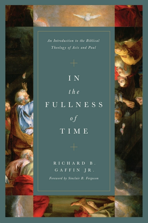 In the Fullness of Time - Richard B. Gaffin Jr.
