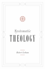Systematic Theology - Robert Letham