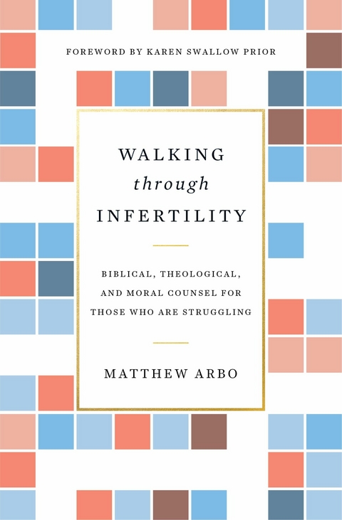 Walking through Infertility - Matthew Arbo
