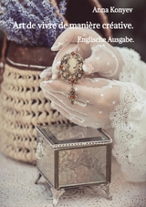 Art de vivre de manière créative. -  Anna Konyev