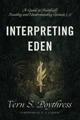 Interpreting Eden - Vern S. Poythress