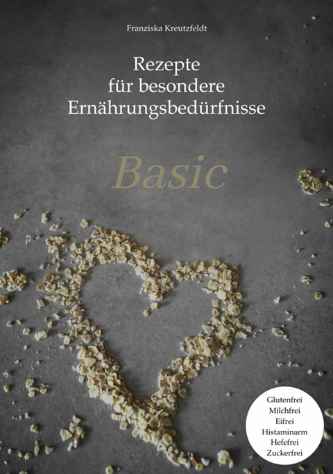 Rezepte f&uuml;r besondere Ern&auml;hrungsbed&uuml;rfnisse - Franziska Kreutzfeldt