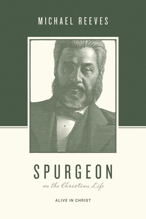 Spurgeon on the Christian Life - Michael Reeves