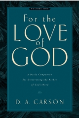 For the Love of God (Vol. 1) - D. A. Carson