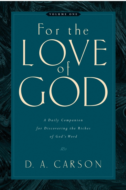 For the Love of God (Vol. 1) - D. A. Carson