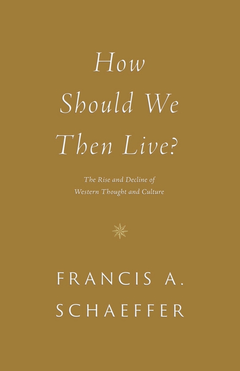 How Should We Then Live? - Francis A. Schaeffer