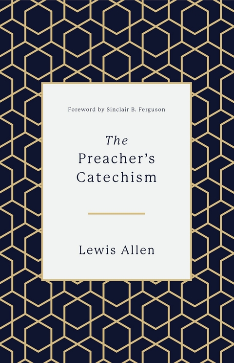 The Preacher's Catechism - Lewis Allen
